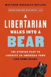 Libertarian Walks Into A Bear
