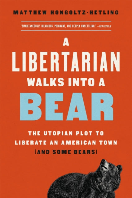 Libertarian Walks Into A Bear
