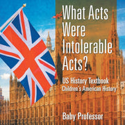 What Acts Were Intolerable Acts  Us Hist
