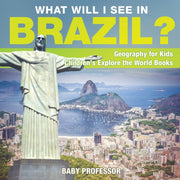 What Will I See In Brazil  Geography For By Baby Professor