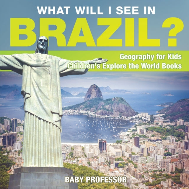 What Will I See In Brazil  Geography For