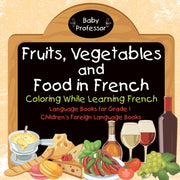 Fruits, Vegetables And Food In French -