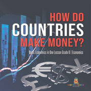 How Do Countries Make Money    Basic Eco