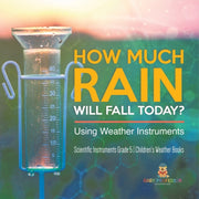 How Much Rain Will Fall Today  Using Wea