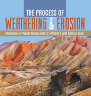 The Process Of Weathering   Erosion   In By Baby Professor