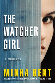 Watcher Girl The By Kent, Minka