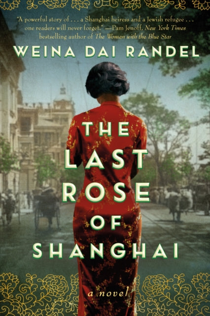 Last Rose Of Shanghai The By Weina Dai Randel