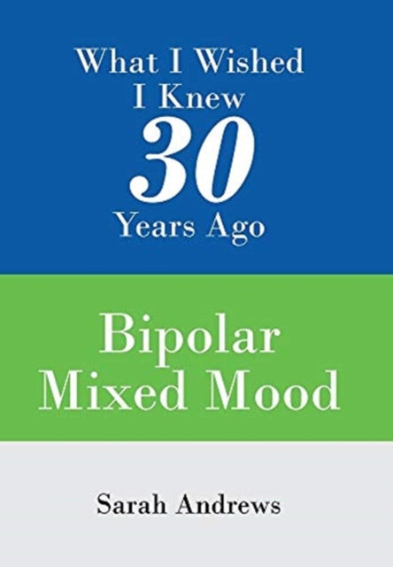 What I Wished I Knew 30 Years Ago: Bipol