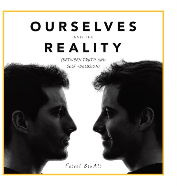 Ourselves And The Reality: (between Trut