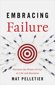 Embracing Failure: Harness The Power Of