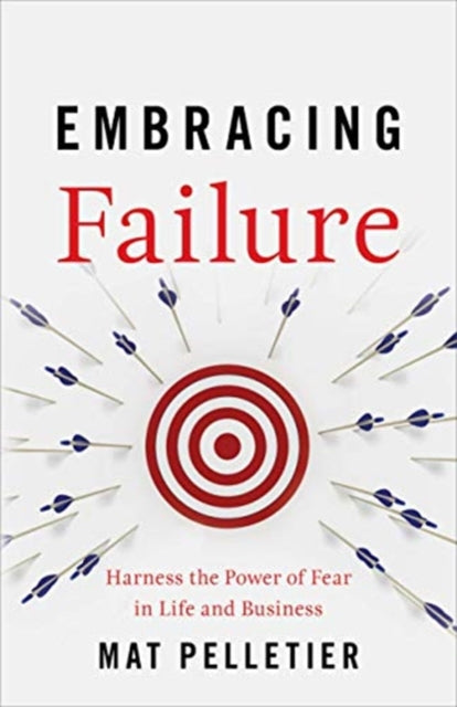 Embracing Failure: Harness The Power Of