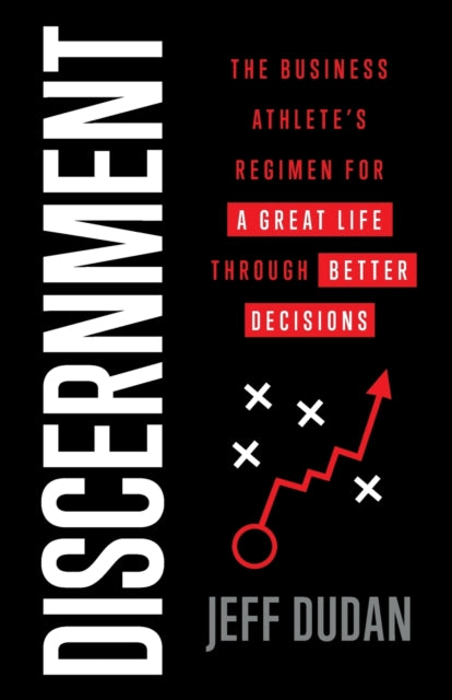 Discernment: The Business Athlete's Regi