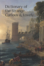 Dictionary Of The Strange, Curious   Lov