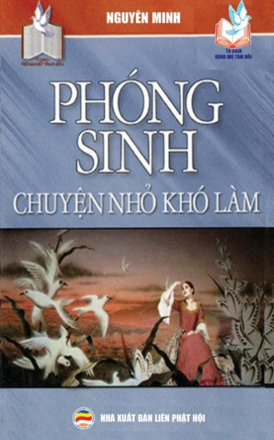 Ph Ng Sinh - Chuy N Nh   Kh  L M: Nh Ng By Minh, Nguy N
