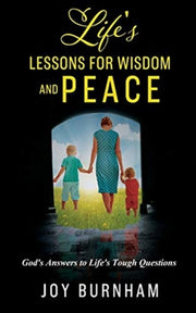 Life's Lessons For Wisdom And Peace: God