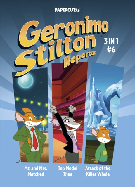 Geronimo Stilton Reporter 3in1 Vol 6