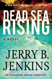 Dead Sea Rising A Novel By Jerry B. Jenkins