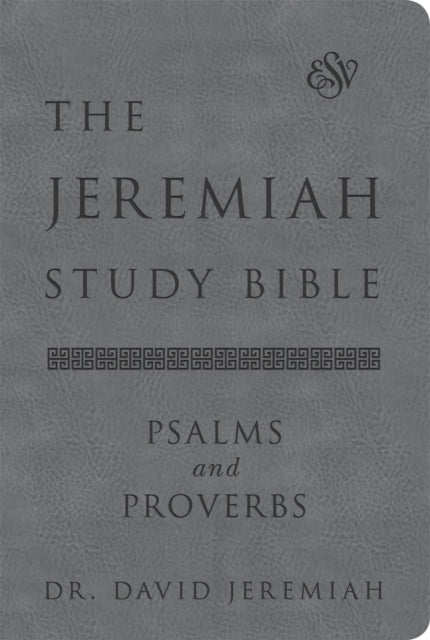 Jeremiah Study Bible Esv Psalms Proverbs
