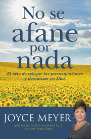 No Se Afane Por Nada Spanish Edition By Meyer, Joyce