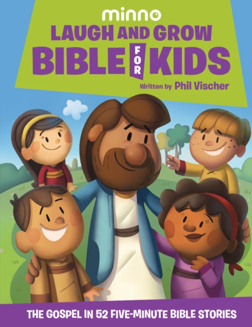 Laugh And Grow Bible For Kids The Gospe By Visher, Phil