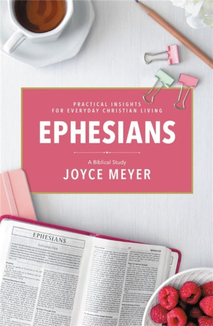Ephesians A Biblical Study By Meyer, Joyce