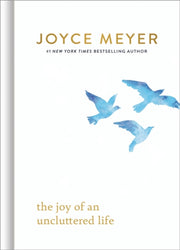 Joy Of An Uncluttered Life By Meyer, Joyce