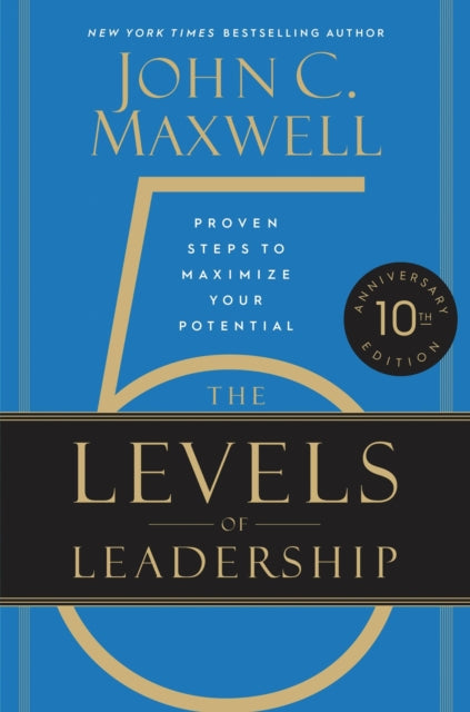 5 Levels Of Leadership By Maxwell, John C.