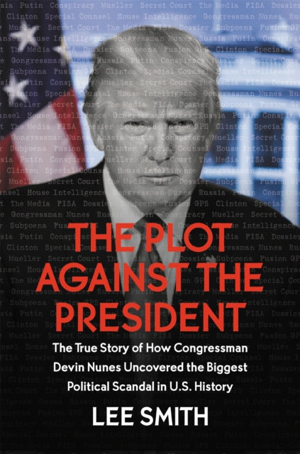 Plot Against The President By Lee Smith