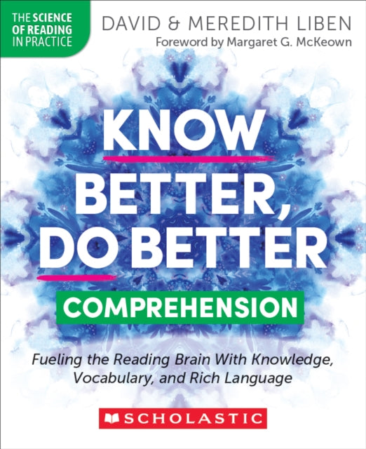 Know Better Do Better Comprehension By Liben David