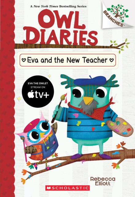 Eva & The New Teacher A Branches Book Ow By Elliott, Rebecca