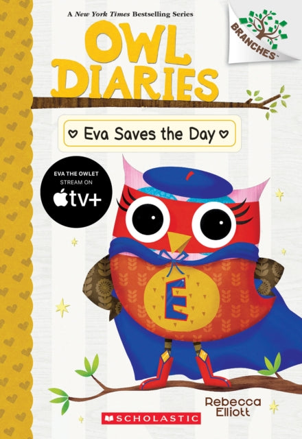 Eva Saves The Day A Branches Book Owl Di By Elliott, Rebecca