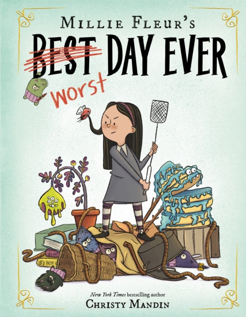 Millie Fleur Worst Day Ever By Mandin, Christy