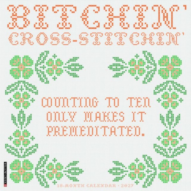 Bitchin Crossstitchin 2027 Wall By Willow Creek Press