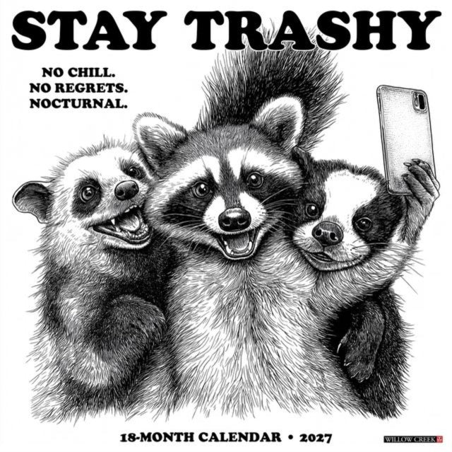 Stay Trashy 2027 Wall By Willow Creek Press