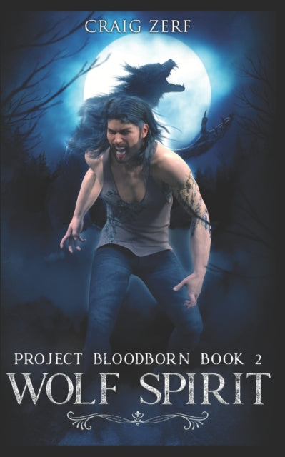 Project Bloodborn - Book 2: Wolf Spirit: