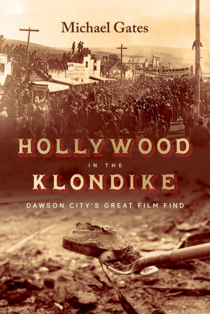 Hollywood In The Klondike