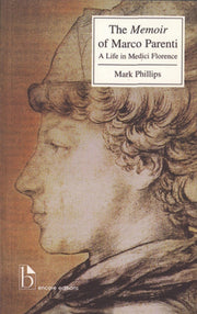The Memoir Of Marco Parenti A Life In M By Mark Phillips