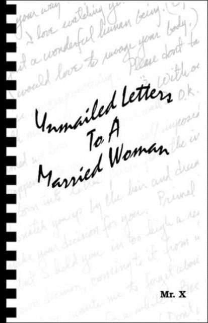 Unmailed Letters To A Married Woman