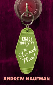 Enjoy Your Stay At The Shamrock Motel By Andrew Kaufman