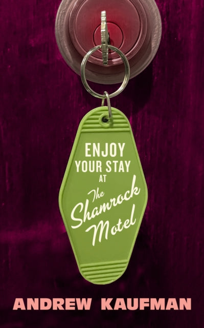Enjoy Your Stay At The Shamrock Motel By Andrew Kaufman