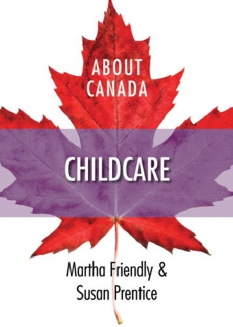 About Canada Childcare By Martha Friendly
