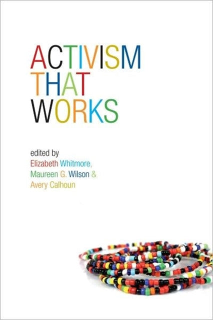 Activism That Works By Calhoun, Avery Et Al