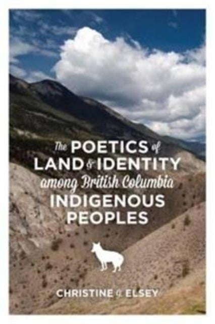 Poetics Of Land & Identity Among British By Elsey, Christine J