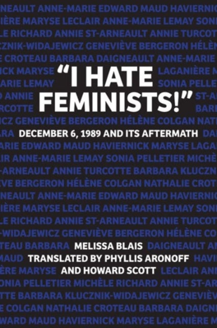 I Hate Feminists By Blais, Melissa