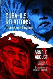 Cuba Us Relations By August, Arnold