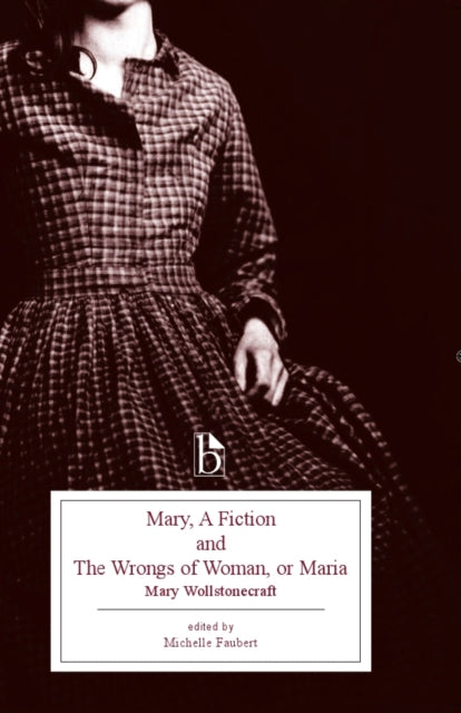 Mary A Fiction 1788 & The Wrongs Of By Wollstonecraft & Fau