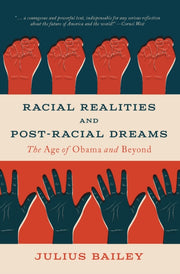 Racial Realities & Postracial Dreams
