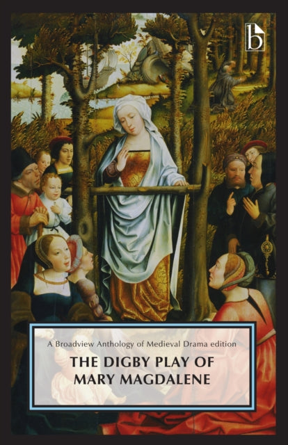 The Digby Play Of Mary Magdalene