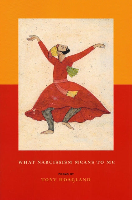 What Narcissism Means To Me By Tony Hoagland