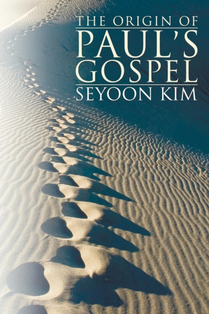 The Origin Of Paul's Gospel